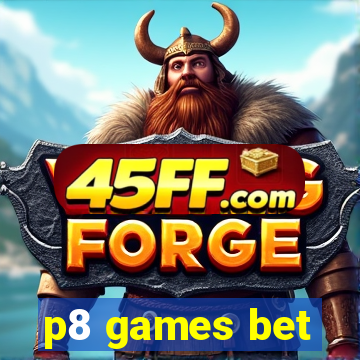 p8 games bet